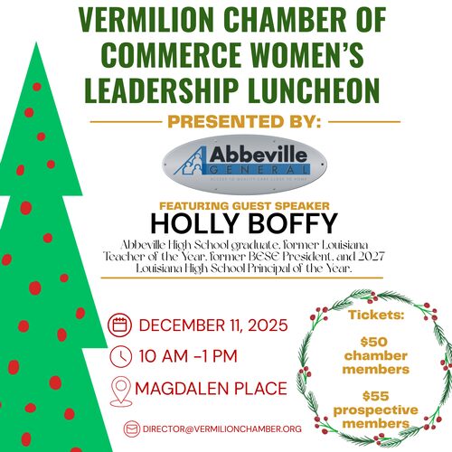 Promotional flyer for the Vermilion Chamber of Commerce Women’s Leadership Luncheon on December 11, 2025, from 10 AM to 1 PM at Magdalen Place in Abbeville. Presented by Abbeville General, the event features guest speaker Holly Boffy. Tickets are $50 for Chamber members and $55 for prospective members. The holiday-themed graphic features a green Christmas tree with red ornaments.