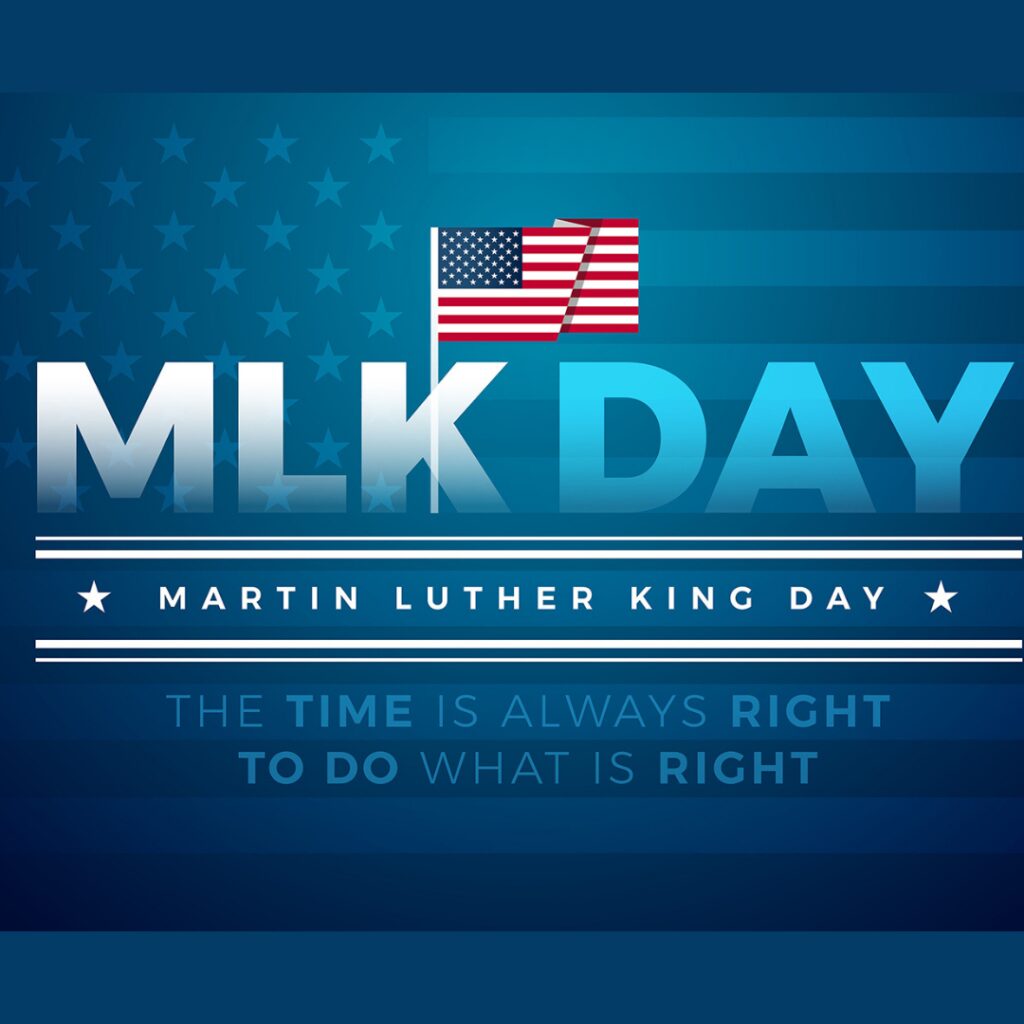 Graphic commemorating Martin Luther King Jr. Day with a patriotic red, white, and blue design. The background resembles the American flag with stars and stripes in varying shades of blue. Centered text reads: MLK Day Martin Luther King Day An American flag is displayed above the text. Beneath the title is a quote attributed to Dr. Martin Luther King Jr.: "The time is always right to do what is right." The graphic serves as a tribute to Dr. King's legacy and observance of Martin Luther King Jr. Day.